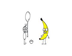 My Spoon is too big/ I am a Banana